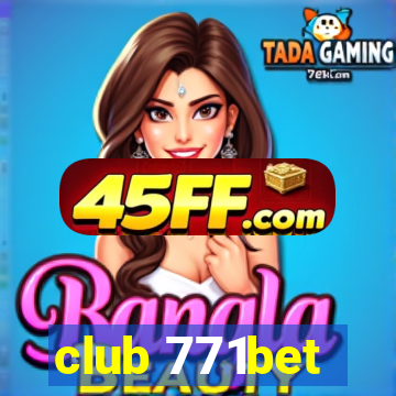 club 771bet
